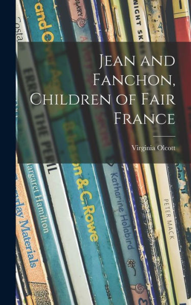 Jean And Fanchon, Children Of Fair France