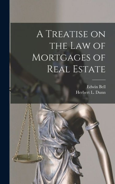 A Treatise On The Law Of Mortgages Of Real Estate [Microform]