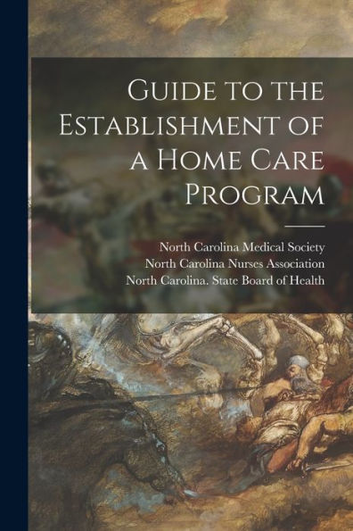 Guide To The Establishment Of A Home Care Program