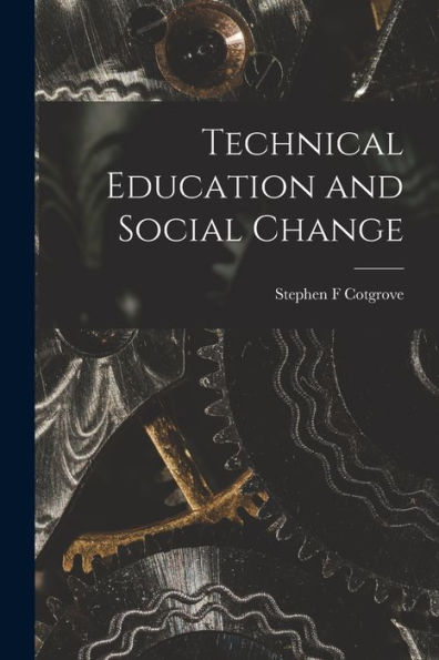 Technical Education And Social Change