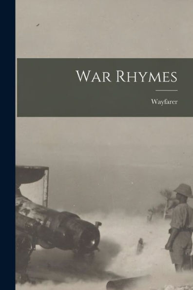 War Rhymes [Microform]