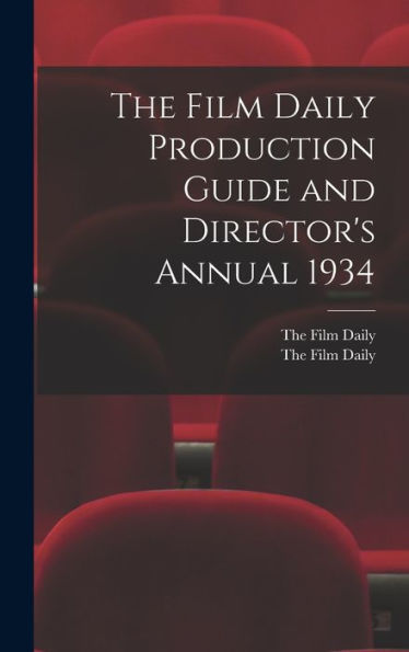 The Film Daily Production Guide And Director'S Annual 1934
