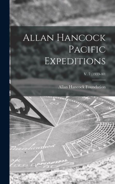 Allan Hancock Pacific Expeditions; V. 7 (1939-40)