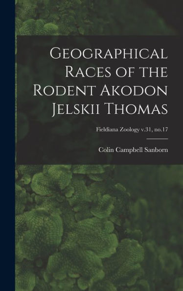 Geographical Races Of The Rodent Akodon Jelskii Thomas; Fieldiana Zoology V.31, No.17