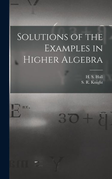 Solutions Of The Examples In Higher Algebra