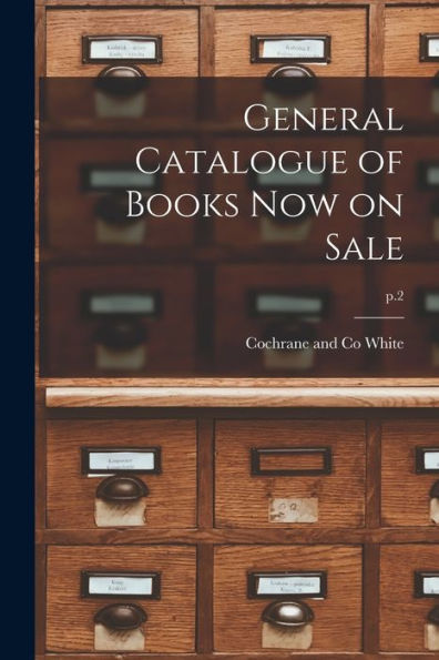 General Catalogue Of Books Now On Sale; P.2