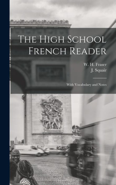 The High School French Reader [Microform]: With Vocabulary And Notes