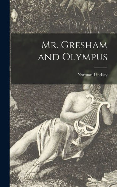 Mr. Gresham And Olympus