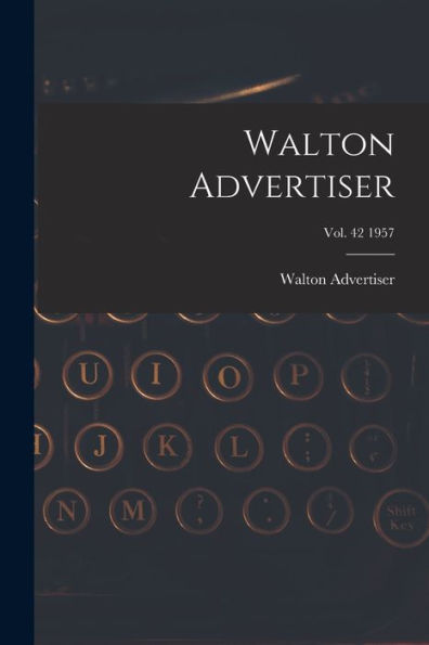 Walton Advertiser; Vol. 42 1957