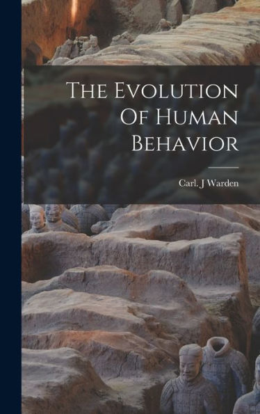 The Evolution Of Human Behavior