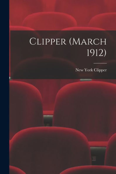 Clipper (March 1912)