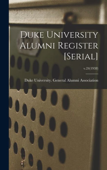 Duke University Alumni Register [Serial]; V.24(1938)