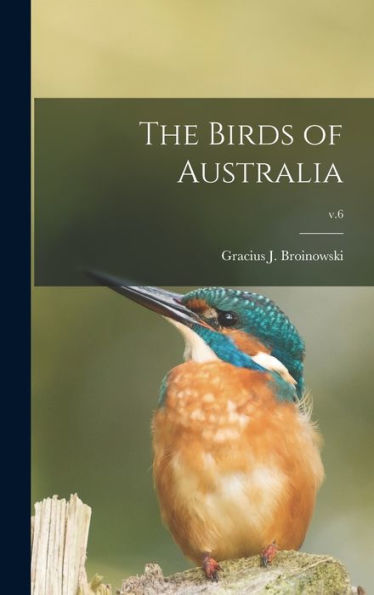 The Birds Of Australia; V.6