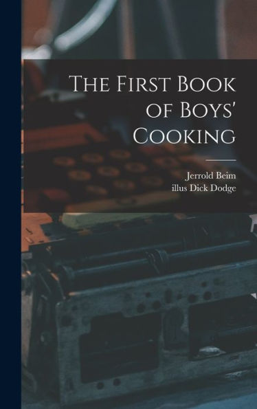 The First Book Of Boys' Cooking