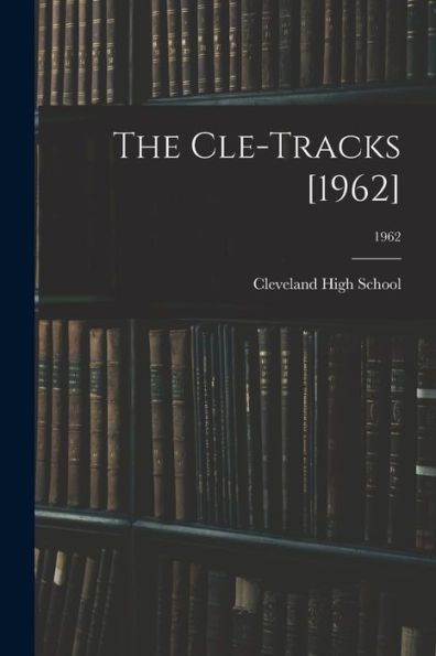 The Cle-Tracks [1962]; 1962