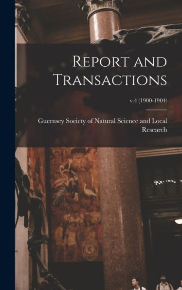 Report And Transactions; V.4 (1900-1904)
