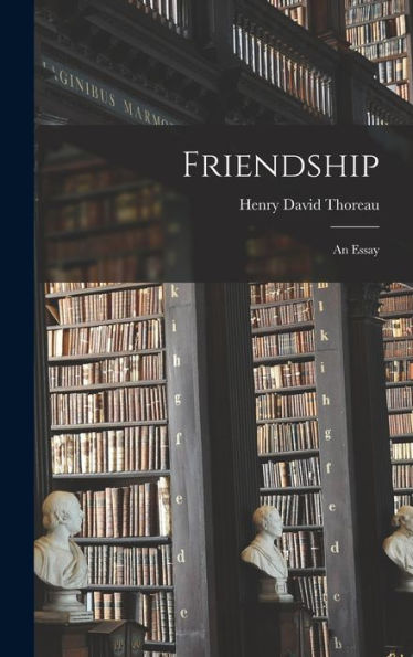 Friendship: An Essay