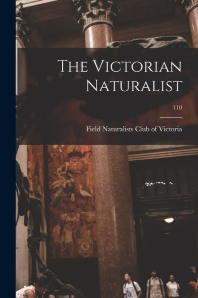 The Victorian Naturalist; 110