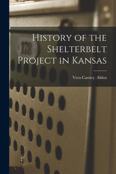 History Of The Shelterbelt Project In Kansas