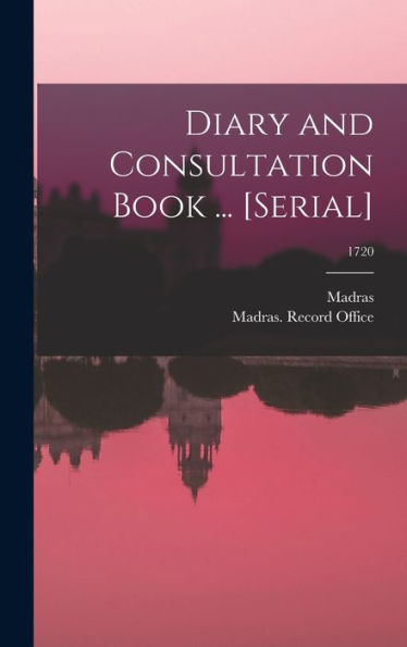Diary And Consultation Book ... [Serial]; 1720