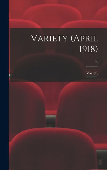Variety (April 1918); 50