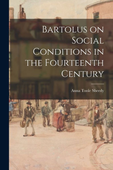 Bartolus On Social Conditions In The Fourteenth Century