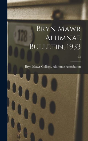 Bryn Mawr Alumnae Bulletin, 1933; 13