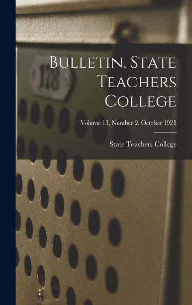 Bulletin, State Teachers College; Volume 13, Number 2, October 1925