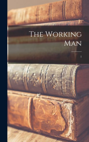 The Working Man; 1