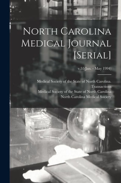 North Carolina Medical Journal [Serial]; V.55(Jan. - May 1994)