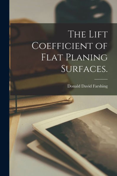 The Lift Coefficient Of Flat Planing Surfaces.