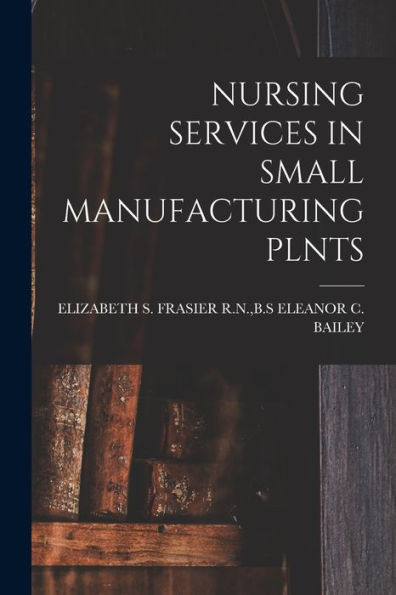 Nursing Services In Small Manufacturing Plnts