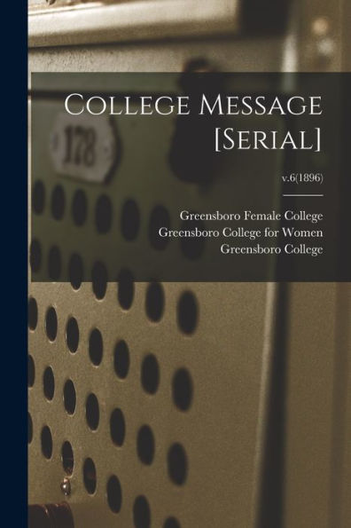 College Message [Serial]; V.6(1896)