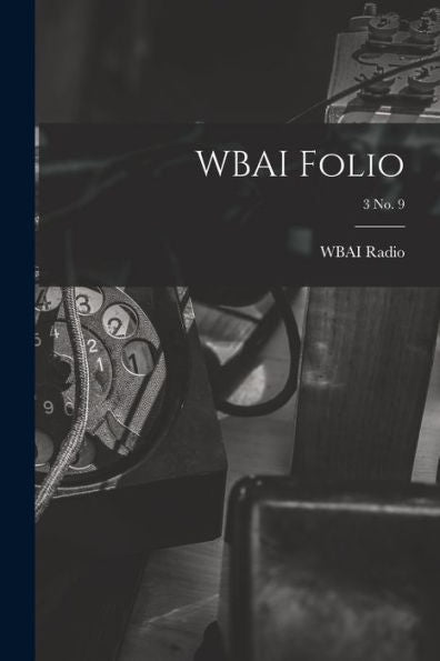 Wbai Folio; 3 No. 9