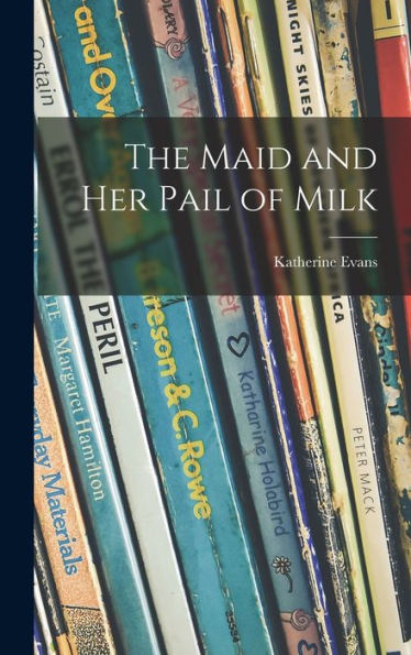 The Maid And Her Pail Of Milk