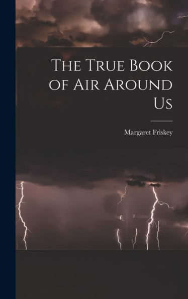 The True Book Of Air Around Us