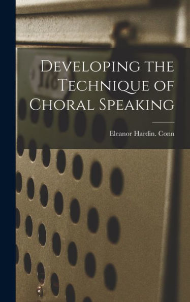 Developing The Technique Of Choral Speaking