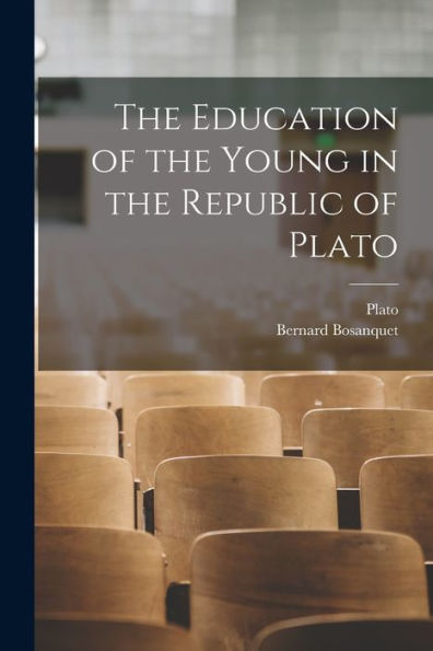 The Education Of The Young In The Republic Of Plato