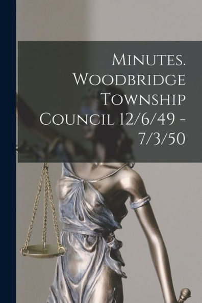 Minutes. Woodbridge Township Council 12/6/49 - 7/3/50