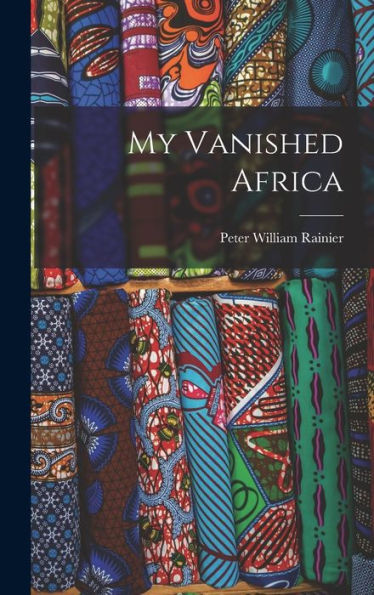 My Vanished Africa