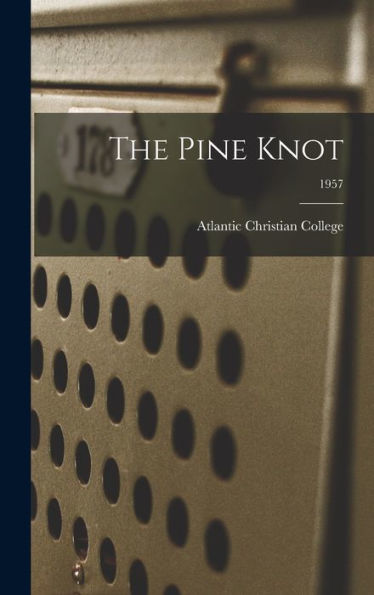 The Pine Knot; 1957