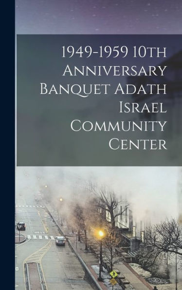 1949-1959 10Th Anniversary Banquet Adath Israel Community Center