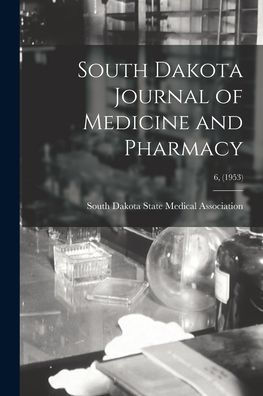 South Dakota Journal Of Medicine And Pharmacy; 6, (1953)