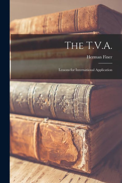 The T.V.A.: Lessons For International Application