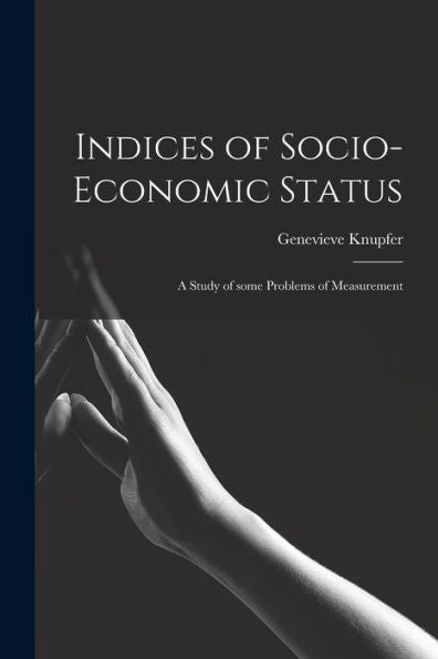 Indices Of Socio-Economic Status: A Study Of Some Problems Of Measurement