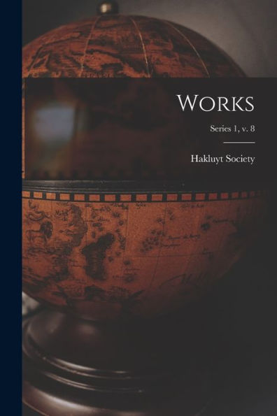 Works; Series 1, V. 8