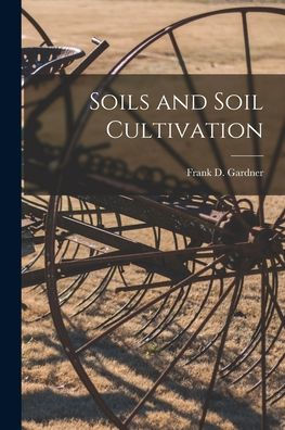 Soils And Soil Cultivation