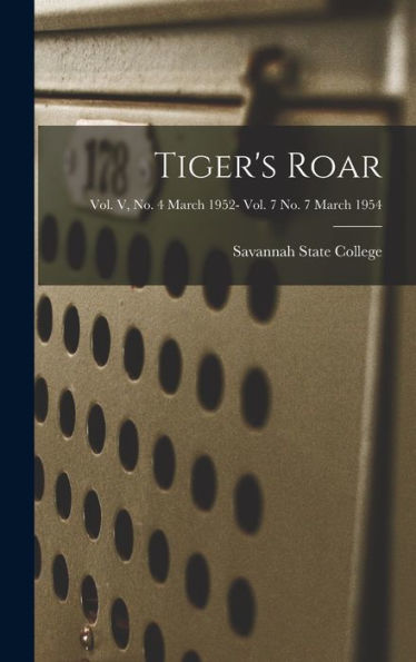 Tiger'S Roar; Vol. V, No. 4 March 1952- Vol. 7 No. 7 March 1954