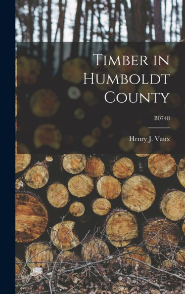 Timber In Humboldt County; B0748