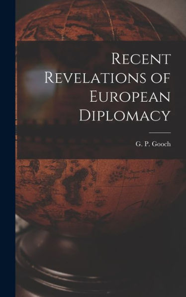 Recent Revelations Of European Diplomacy